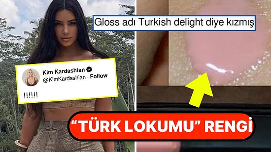 Kim Kardashian Lip Gloss Markasındaki "Türk Lokumu" İbaresini Görünce Gerildi!