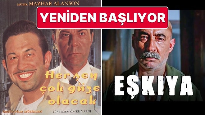 Bir Dönemin Gişe Rekortmeni Filmler ‘Eşkıya’ ve ‘Her Şey Çok Güzel Olacak’ Yeniden Vizyona Giriyor