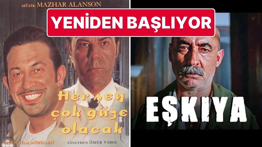 Bir Dönemin Gişe Rekortmeni Filmler ‘Eşkıya’ ve ‘Her Şey Çok Güzel Olacak’ Yeniden Vizyona Giriyor
