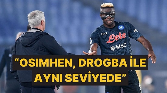 Victor Osimhen Geldi, Mourinho'nun Osimhen Övgüleri Yeniden Gündem Oldu