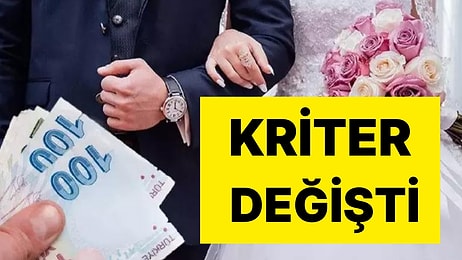 Dikkat Çeken Hamle: "Evlilik Kredisi" Uygulamasında Kriter Değişti