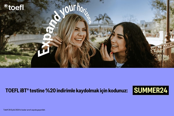 Sıraladığımız maddeleri gerçekleştirebilmeniz için ETS, TOEFL iBT® ve GRE® konusunda en büyük yardımcınız olacak!