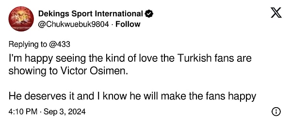 "Türk taraftarların Victor Osimen'e gösterdiği sevgiyi görmekten mutluluk duyuyorum.  O bunu hak ediyor ve taraftarları mutlu edeceğini biliyorum."