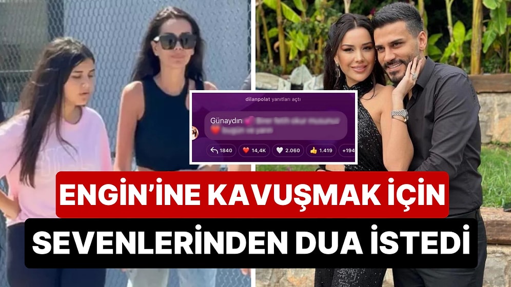 İkinci Duruşma İçin Yola Çıkan Dilan Polat, Engin'i İçin Yine Sevenlerinden Instagram Kanalından Dua İstedi!