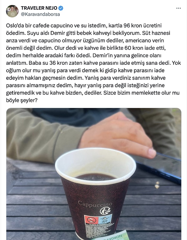 Bir kullanıcı Oslo'da yaşadığı bir olayı anlattı. İstediği kahve olmayınca para almayan barista ile olan ilginç diyaloğu anlatan kullanıcı tepki çekti. O esnada Türkiye'deki ikram kültürünü de eleştirmeyi ihmal etmedi.