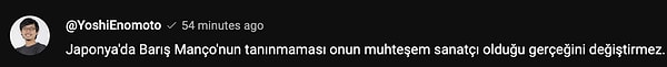 Kendisinin Barış Manço'yu çok sevdiğini belirten Yoshi "Japonya'da Barış Manço'nun tanınmaması onun muhteşem sanatçı olduğu gerçeğini değiştirmez." diyerek Barış Manço hayranlarının gönlünü aldı.