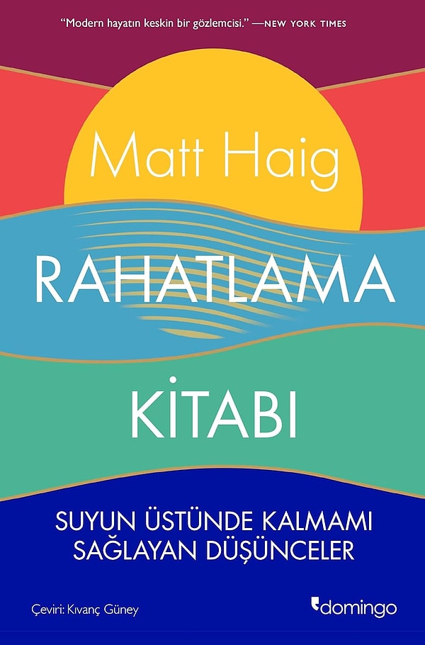 11. Rahatlama Kitabı: Suyun Üstünde Kalmamı Sağlayan Düşünceler - Matt Haig