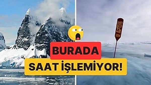 3. Burada Saat Diye Bir Şey Yok! Kuzey Kutbu ve Antarktika'nın Neden Zaman Dilimi Yoktur?