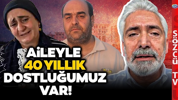 "Aileyle 40 yıllık dostluğumuz var" diyen Ensarioğlu, aileyle ve soruşturmayla ilgili şu sözleri söyledi: