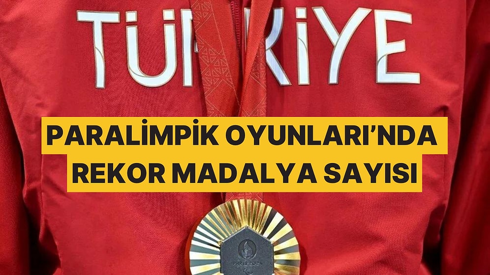 2024 Paralimpik Oyunları'ndan Rekor Madalya ile Döndük