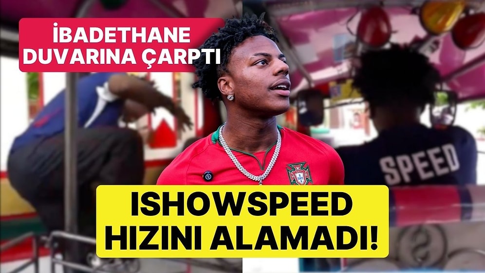 IShowSpeed Hızını Alamadı: Gezi İçin Gittiği Tayland'ta İbadethaneye Çarptı