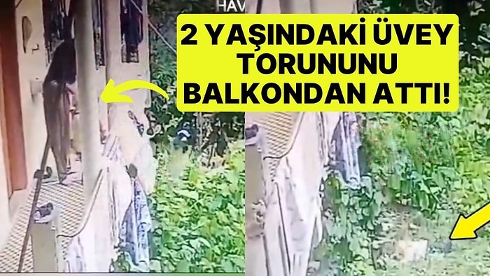 Ordu'da Kan Donduran Olay Kameralara Yansıdı: 2 Yaşındaki Üvey Torununu Balkondan Attı!