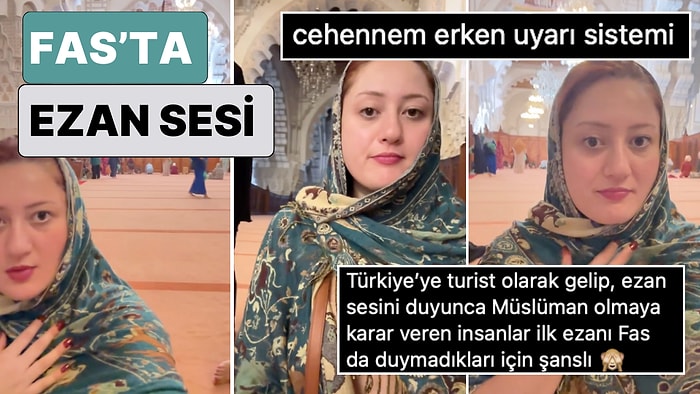 Neden Bu Kadar Farklı? Fas'a Seyahat Eden Bir Türk Oradaki Ezan Sesini Paylaştı