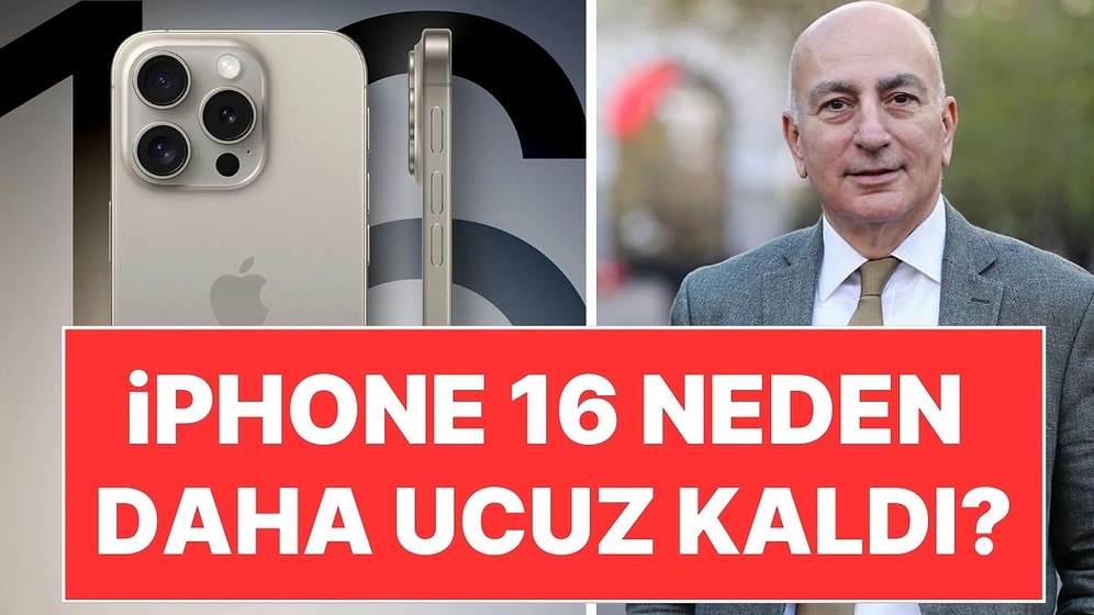 Duayen İktisatçı Mahfi Eğilmez Nedenini Açıkladı: iPhone 16'nın Fiyatı Neden Ucuz Kaldı?