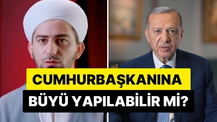 Hoca Olduğunu Belirten Bir Kişi 'Cumhurbaşkanına Büyü Yapılabilir mi?' Sorusunu Böyle Yanıtladı