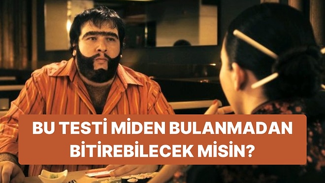 Bu Testi Miden Bulanmadan Bitirebilecek Kadar Yürekli misin?