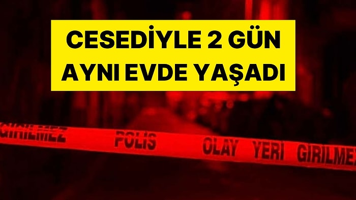 Annesini Öldürdü, Cesediyle Yaşadı