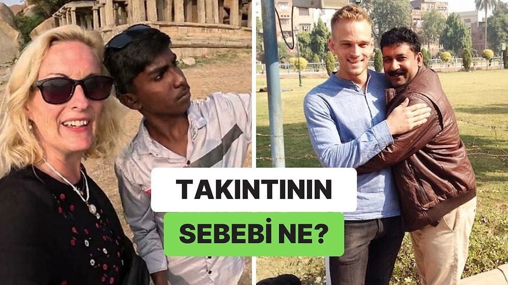 Hindistanlıların Özellikle Beyaz Tenli Turistlerle Fotoğraf Çektirmek İstemesinin Nedenleri