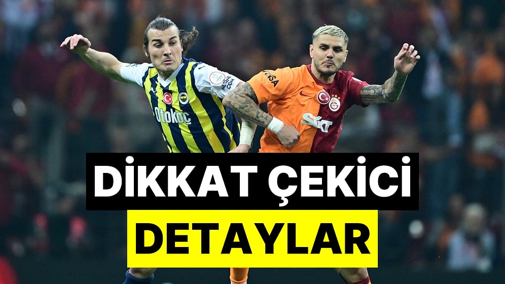 İlk Golün Önemi Çok Büyük: Fenerbahçe - Galatasaray Derbisinin İstatistikleri