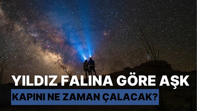 Yıldız Falına Göre Aşk Kapını Ne Zaman Çalacak?