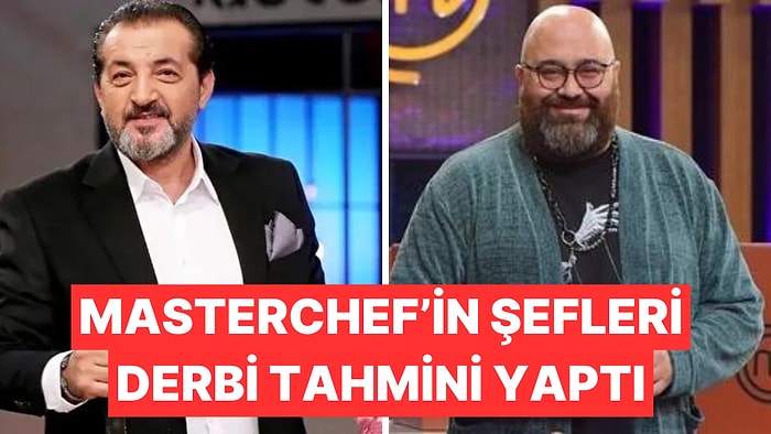 MasterChef'in Dünyaca Ünlü Şefleri Fenerbahçe-Galatasaray Derbisi İçin Karşı Karşıya Geldi