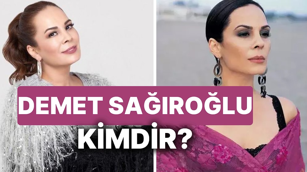 Demet Sağıroğlu Kimdir? Ünlü Şarkıcı Demet Sağıroğlu'nun Müzik Kariyeri ve Hayatı