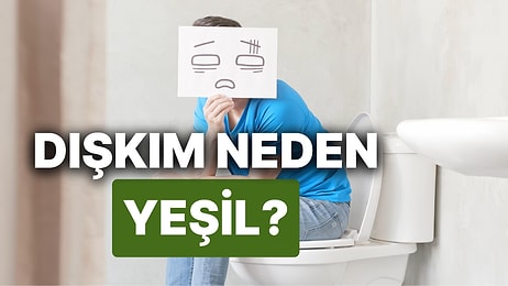 Dışkım Neden Yeşil? İşte Yetişkinlerde Dışkı Renkleri ve Anlamları