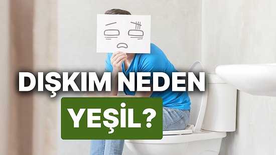 Dışkım Neden Yeşil? İşte Yetişkinlerde Dışkı Renkleri ve Anlamları