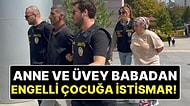 Eskişehir’de Engelli Kız Çocuğuna Cinsel İstismar! Annesi ve Üvey Babası Tutuklandı