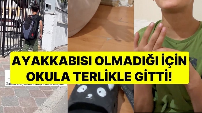 Ayakkabısı Olmadığı İçin Okula Terlikle Gitti: "Arkadaşlarım Bana Güldü, Babam Olsaydı Bana da Alırdı"