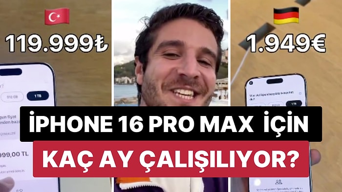 iPhone 16 Pro Max Alabilmek İçin Türkiye ve Dünyada Kaç Ay Çalışmanız Gerekir?