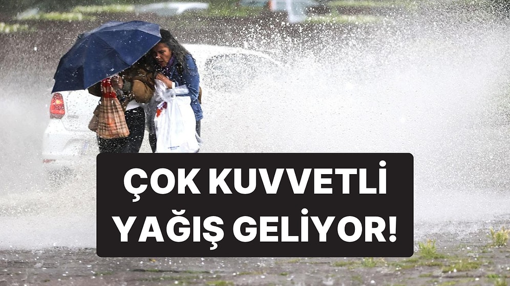 Meteorolojiden 9 Kente Sarı ve Turuncu Kodlu Uyarı: Kuvvetli Sağanak Geliyor!