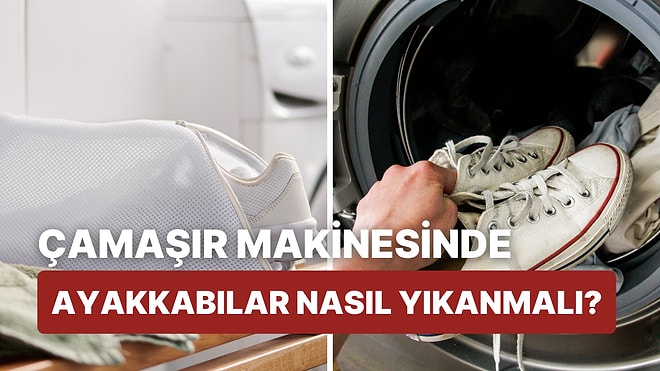 Ayakkabılarınız mı Pislendi? Ayakkabılar Çamaşır Makinesinde Doğru Bir Şekilde Nasıl Yıkanır Anlatıyoruz!