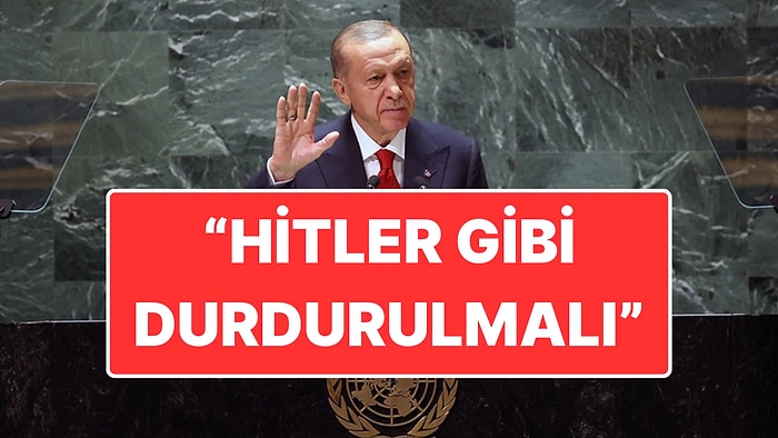 Cumhurbaşkanı Erdoğan BM Genel Kurulu’nda: “Netanyahu da Hitler Gibi Durdurulmalı”