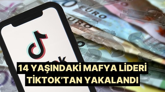 14 Yaşındaki Mafya Liderini Tiktok Sevdası Ele Verdi