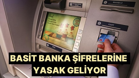 Bankacılık Düzenleme ve Denetleme Kurulu Şifrelere El Attı: Basit Şifreler Kalkıyor