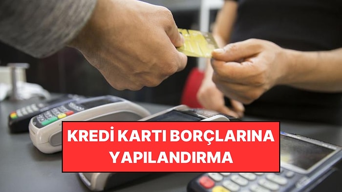 Merkez Bankası ve BDDK'nın Kredi Kartı Yapılandırma Kararı Ne Anlama Geliyor?