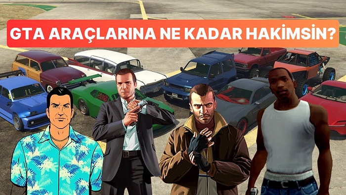 Yalnızca Gerçek GTA Hastaları Full Çekecek: Bu Araçlar Hangi GTA Oyunundan?