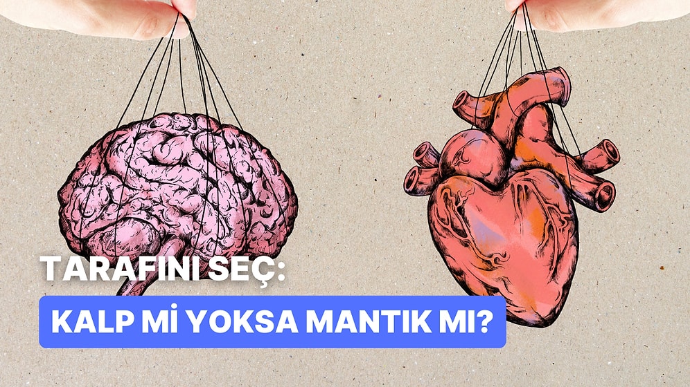 Aşk Hayatında Mantık mı Yoksa Kalp mi Ağır Basıyor?