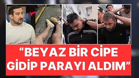 Serhat Akın'a Saldırı Düzenleyen Şüphelilerden İtiraf: "Beyaz Bir Cipteki Kişiden Parayı Aldım"