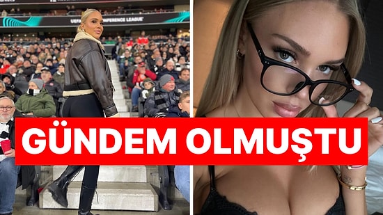 Galatasaraylı Futbolcunun İstanbul'a Çağırdığı Katharina Amalia Neler Olduğunu Anlayamadı