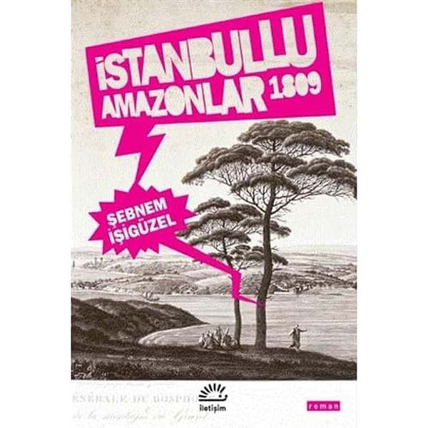 İstanbullu Amazonlar 1809 - Şebnem İşigüzel