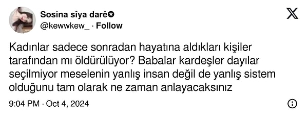 "Kadınlar sadece sonradan hayatına aldıkları kişiler tarafından mı öldürülüyor?"