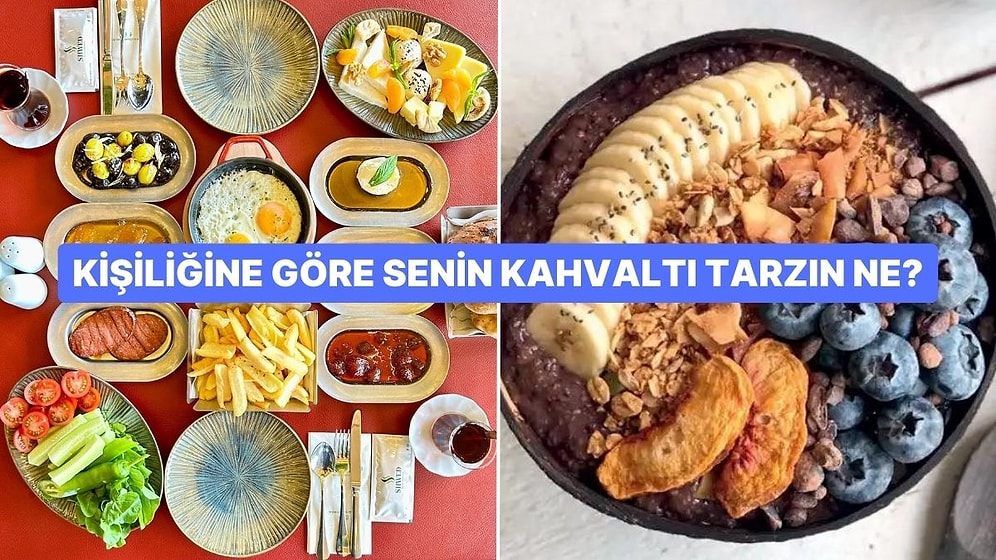 Kişiliğine Göre Senin Kahvaltı Tarzın Ne?