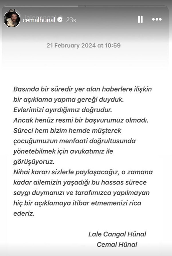 Hünal çifti "Basında bir süredir yer alan haberlere ilişkin bir açıklama yapma gereği duyduk. Evlerimizi ayırdığımız doğrudur. Ancak henüz resmi bir başvurumuz olmadı" açıklamasında bulunmuştu.