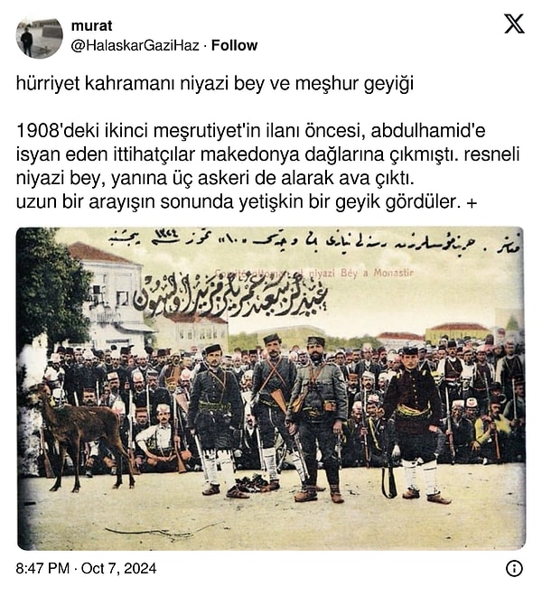 Hürriyet kahramanı Ahmed Niyazi Bey (Resneli Niyazi Bey) ve askerlerinin meşhur geyiği 👇