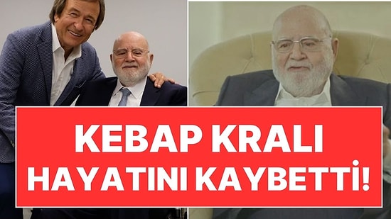 Türkiye'nin Kebap Kralı Arif Develi Hayata Gözlerini Yumdu!