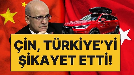 Hükümetin Getirdiği Ek Vergiler Kriz Çıkardı: Çin, Türkiye'yi Şikayet Etti!