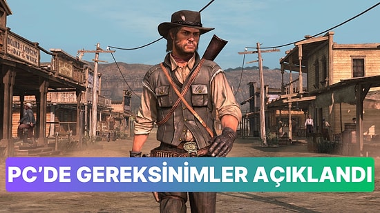 Red Dead Redemption PC Sistem Gereksinimleri Belli Oldu