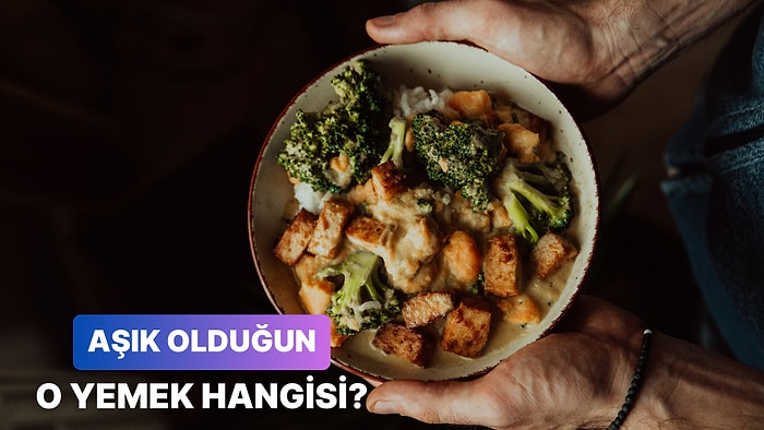 Gördüğün An Canının Çektiği O Yemeği Tahmin Ediyoruz!